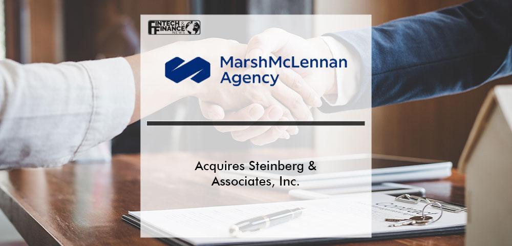 Marsh McLennan Agency Acquires Steinberg & Associates, Inc.