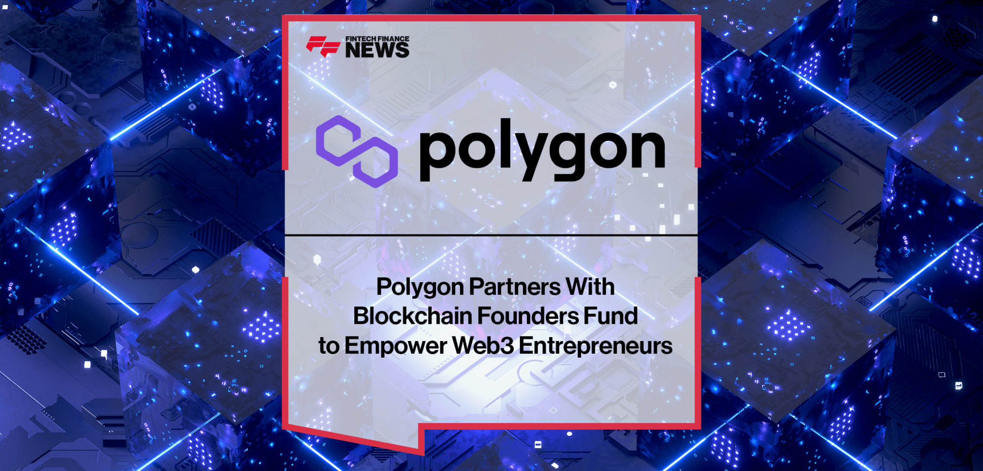 Polygon Blockchain Founders Fund | Fintech Finance | FF News