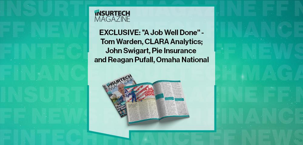 EXCLUSIVE: "A Job Well Done" - Tom Warden, CLARA Analytics; John Swigart, Pie Insurance and Reagan Pufall, Omaha National | FF News|