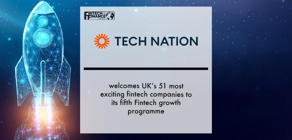 Tech Nation welcomes UK’s 51 most exciting fintech companies to its fifth Fintech growth programme | Fintech Finance