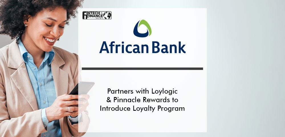 African Bank Partners with Loylogic and Pinnacle Rewards to Introduce a New, World Class, Loyalty Program