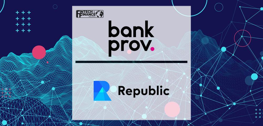 BankProv Announces Strategic Integration with Republic | Fintech Finance