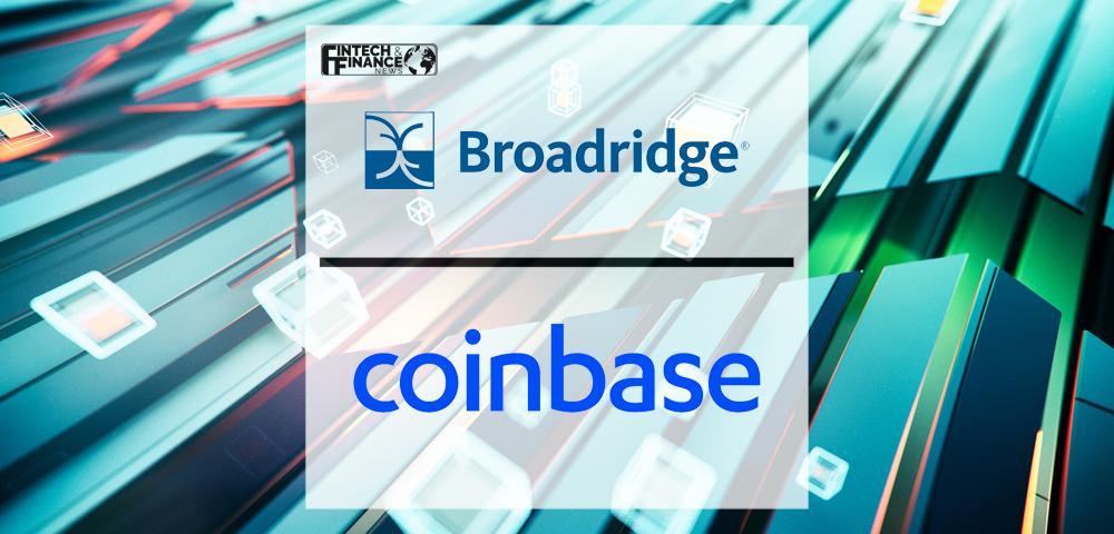 Broadridge Partners with Coinbase on Integrated Trading Solution
