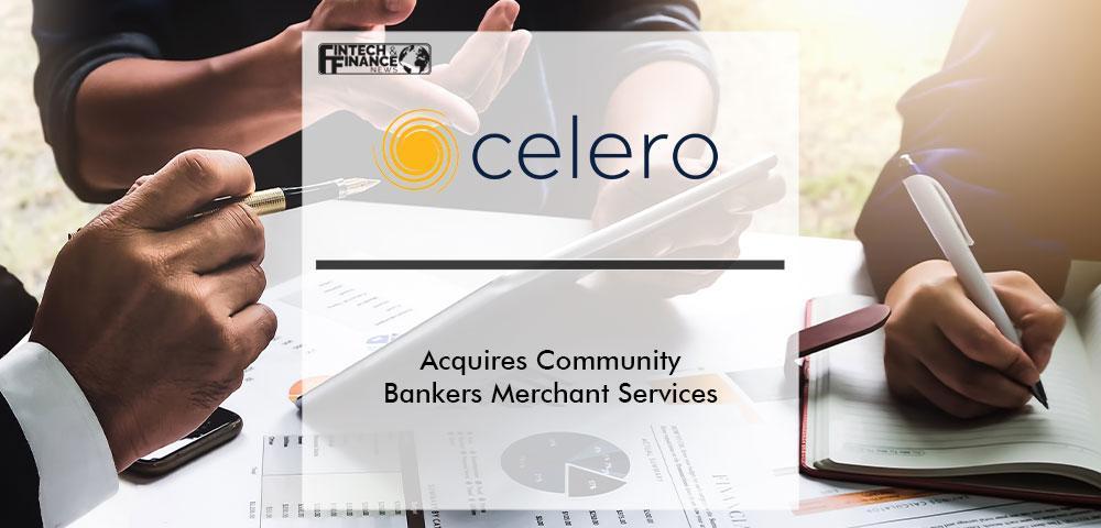 Celero Commerce Acquires Community Bankers Merchant Services