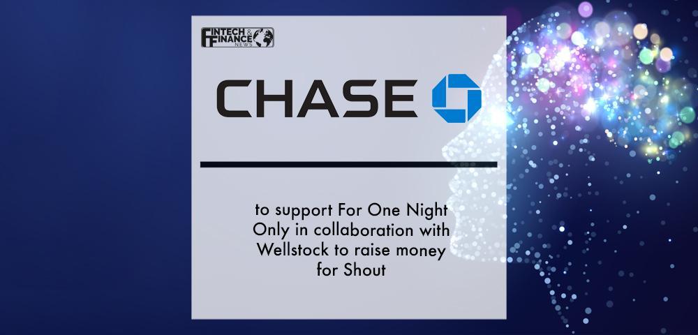 Chase to support For One Night Only in collaboration with Wellstock to raise money for Shout