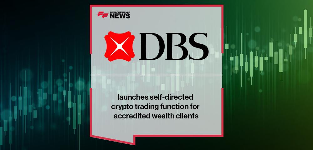 DBS launches self-directed crypto trading function for accredited wealth clients | FF News