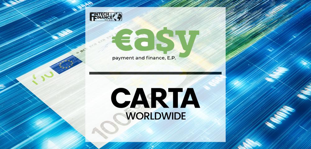 Easy EP partners with Carta Worldwide in boost to Southern European fintech