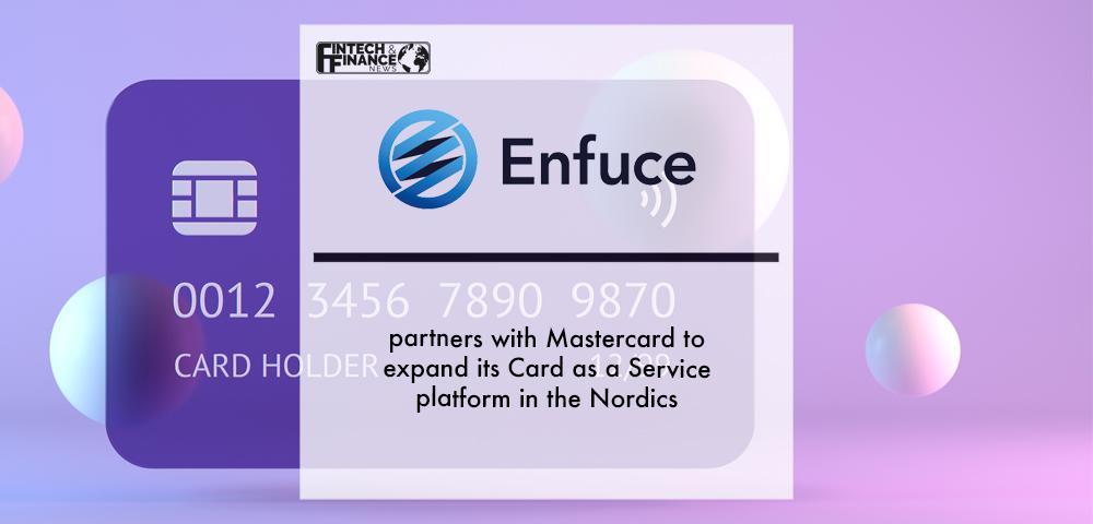 Enfuce partners with Mastercard to expand its Card as a Service platform in the Nordics