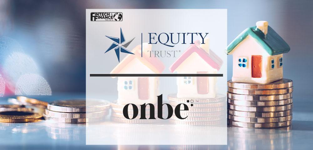 Equity Trust and Onbe Partner to Deliver Faster, Convenient Disbursements to Real Estate Investors