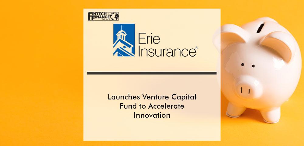 Erie Insurance Launches Venture Capital Fund to Accelerate Innovation