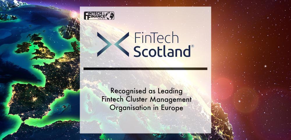 FinTech Scotland Recognised as Leading Fintech Cluster Management Organisation in Europe