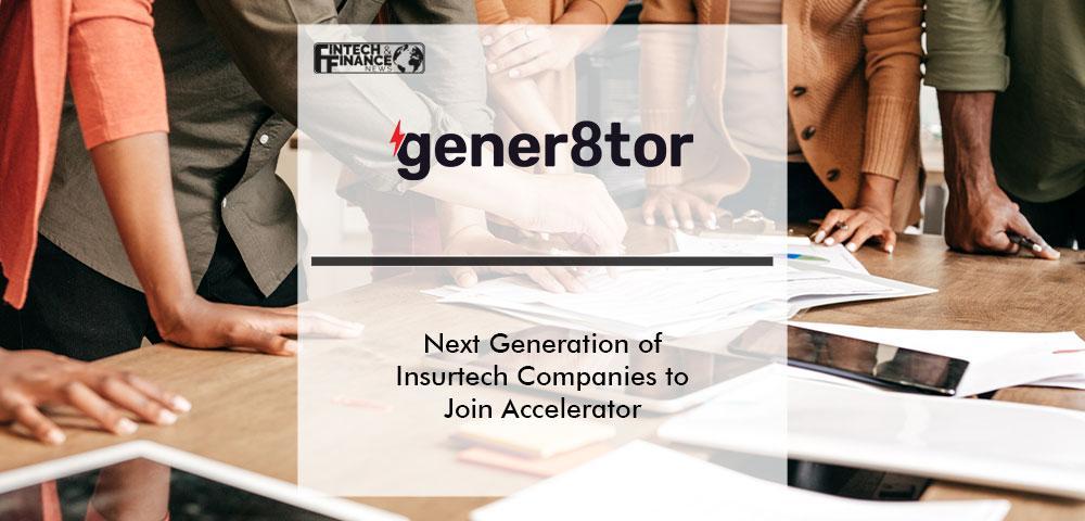 Next Generation of Innovative Insurtech Companies to Join Accelerator | Fintech Finance