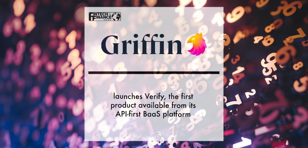 Griffin launches Verify, the first product available from its API-first BaaS platform