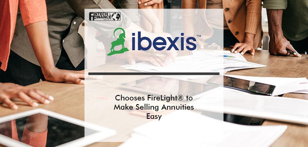 Ibexis Life & Annuity Insurance Company™ Chooses FireLight® to Make Selling Annuities Easy