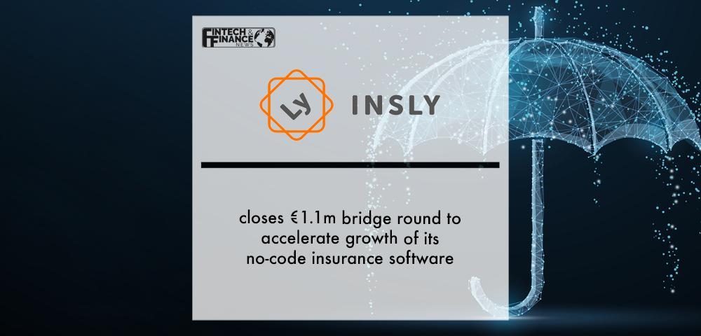 Insly closes €1.1m bridge round to accelerate growth of its no-code insurance software