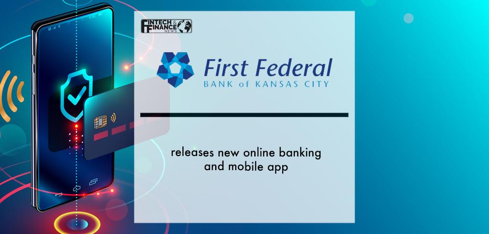 First Federal Bank of Kansas City releases new online banking and mobile app