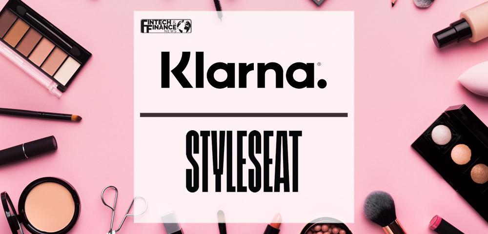 Klarna and StyleSeat team up to offer consumers flexible payments | Fintech Finance