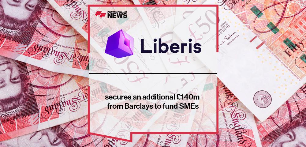 Liberis secures an additional £140m from Barclays to fund SMEs | FF News
