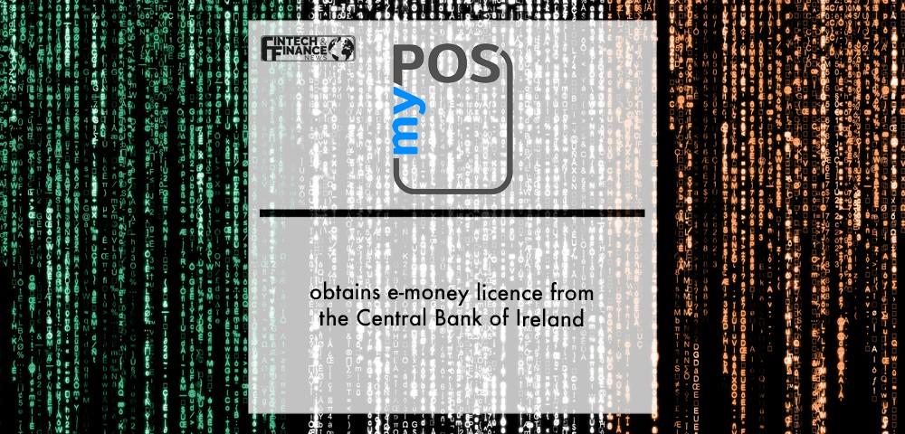 myPOS obtains e-money licence from the Central Bank of Ireland | Fintech Finance