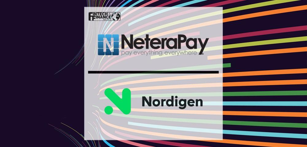 NeteraPay Partners With Nordigen To Streamline Customer Authentication Processes | Fintech Finance