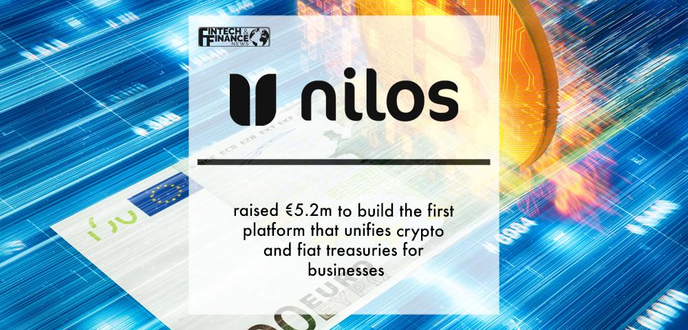 Nilos raised €5.2m to build the first platform that unifies crypto and fiat treasuries for businesses | Fintech Finance