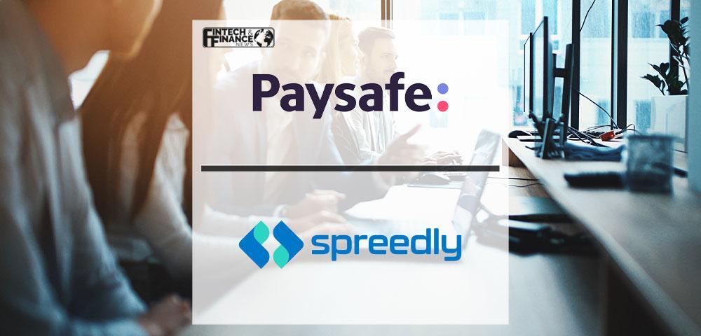 Paysafe Joins Spreedly’s Partnership Program for International Merchant Payments | Fintech Finance