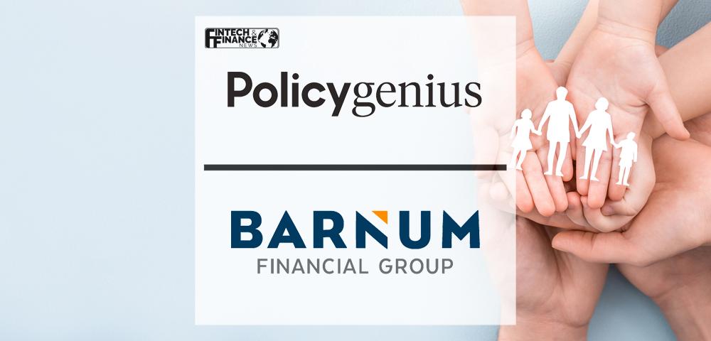 Policygenius and Barnum Financial Group Announce Expanded Partnership to Bring Term Life Insurance Fulfillment Platform to Hundreds of Advisors