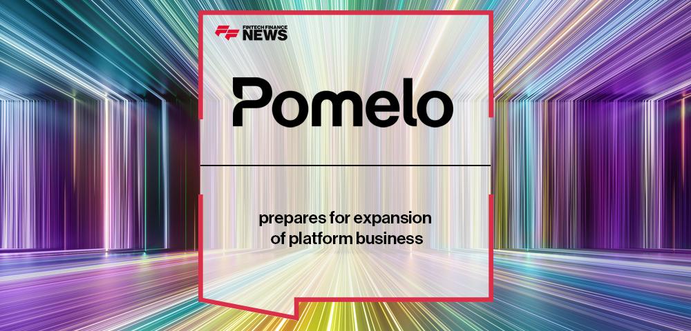 Pomelo prepares for expansion of platform business | FF News