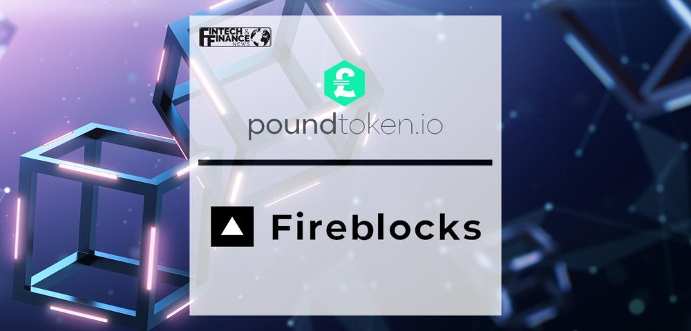 poundtoken available on the Fireblocks network to facilitate trade for the GBP economy