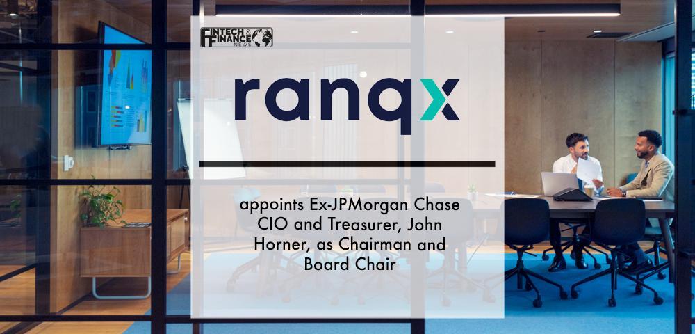 Ranqx appoints Ex-JPMorgan Chase CIO and Treasurer