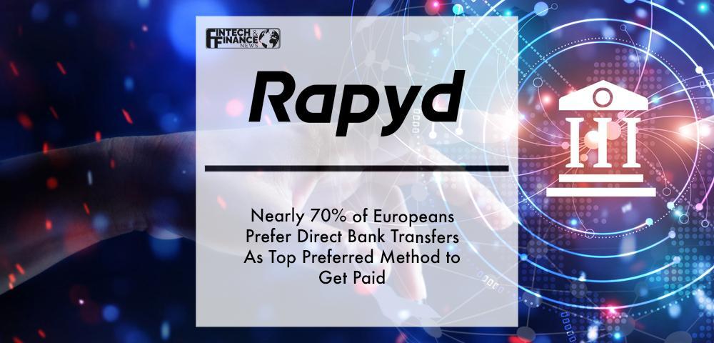 Nearly 70% of Europeans Prefer Direct Bank Transfers As Top Preferred Method to Get Paid