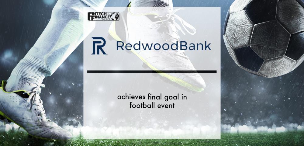 Redwood Bank achieves final goal in football event | Fintech Finance
