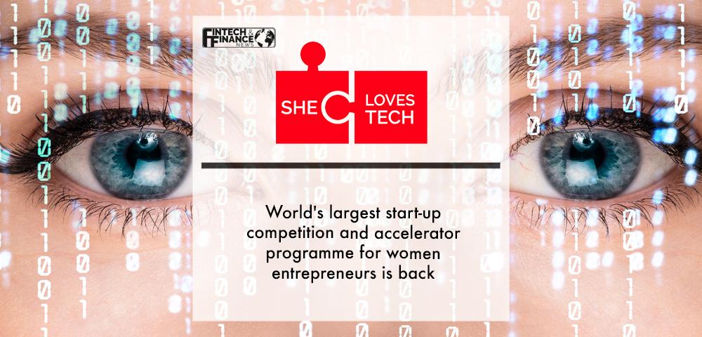 She Loves Tech: World's largest start-up competition and accelerator programme for women entrepreneurs is back | Fintech Finance
