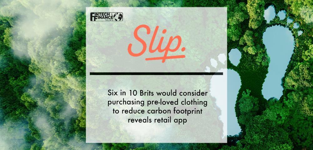 Six in 10 Brits would consider purchasing pre-loved clothing to reduce carbon footprint reveals retail app | Fintech Finance