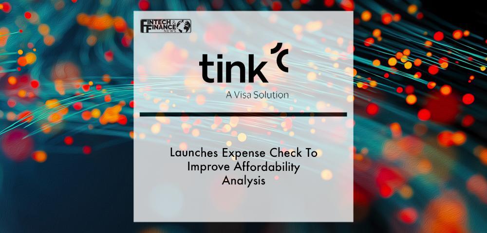 Tink Launches Expense Check To Improve Affordability Analysis | Fintech Finance