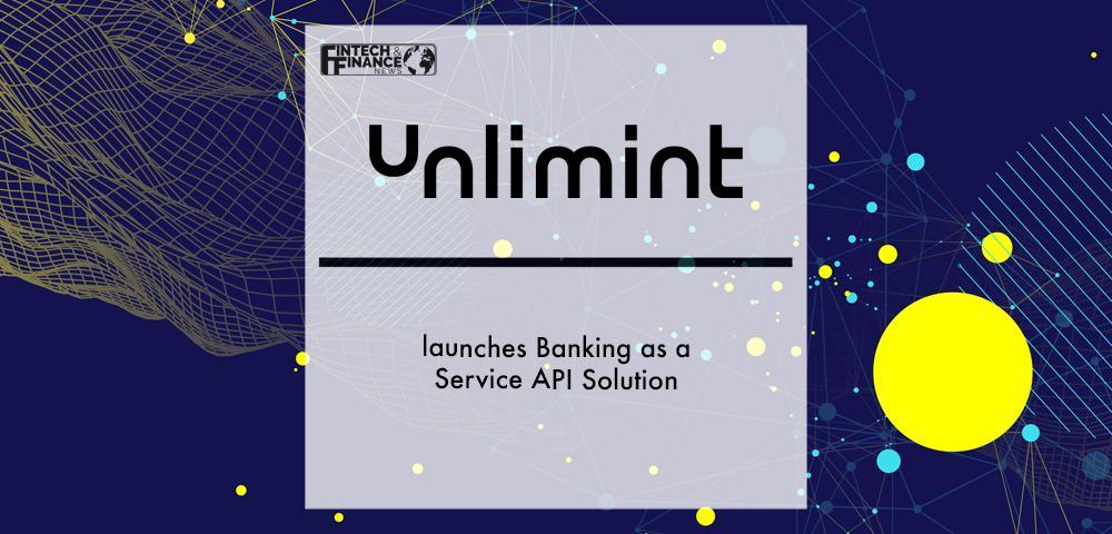 Unlimint launches Banking as a Service API Solution