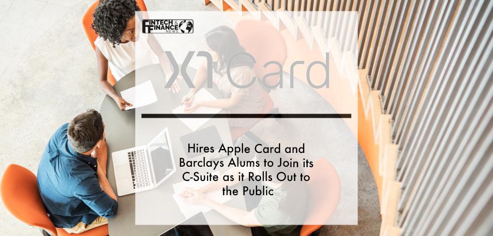 X1 Hires Apple Card and Barclays Alums to Join its C-Suite as it Rolls Out to the Public | Fintech Finance