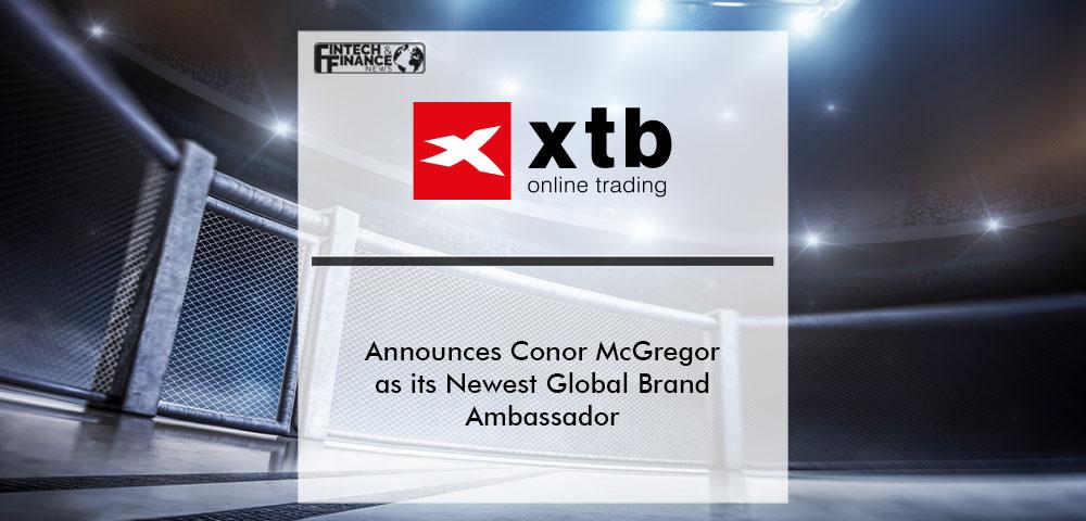XTB Announces Conor McGregor as its Newest Global Brand Ambassador | Fintech Finance