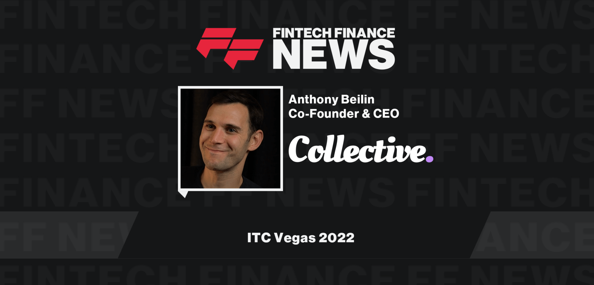 Anthony Beilin ITC Vegas|Anthony Beilin ITC Vegas | FF News | Fintech Finance|Anthony Beilin ITC Vegas