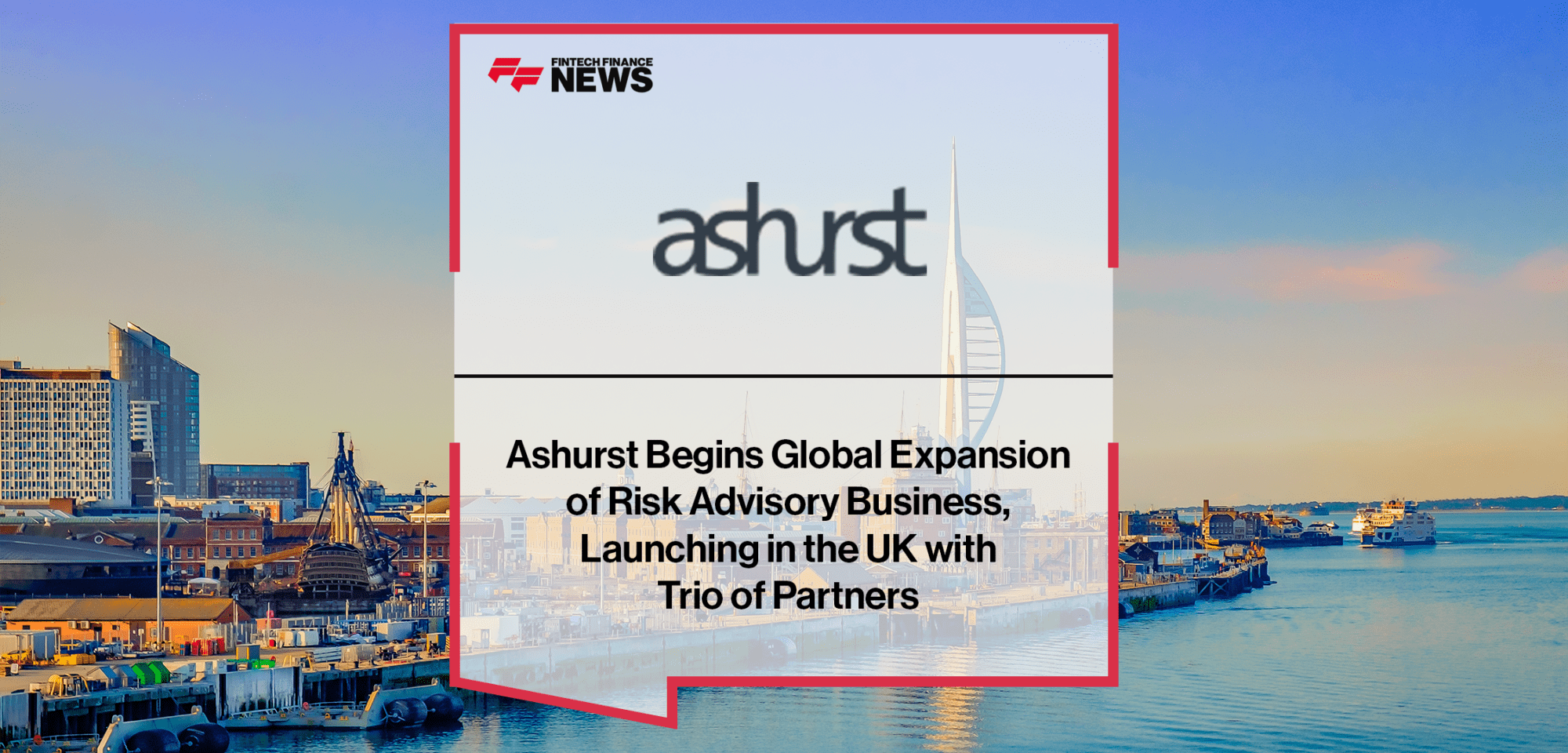 Ashurst expands | FF News | Fintech Finance