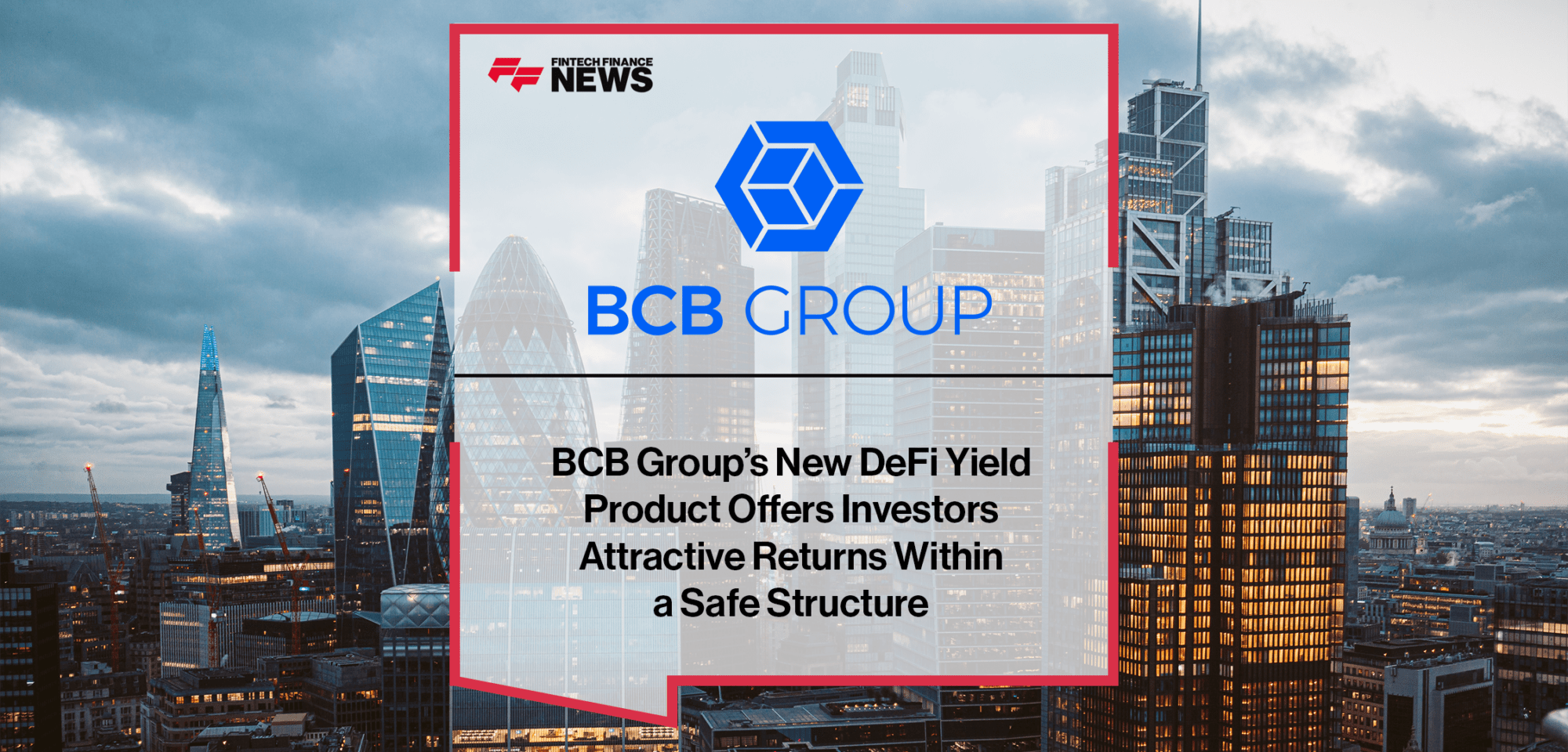 BCB DeFi Yield | FF News | Fintech Finance
