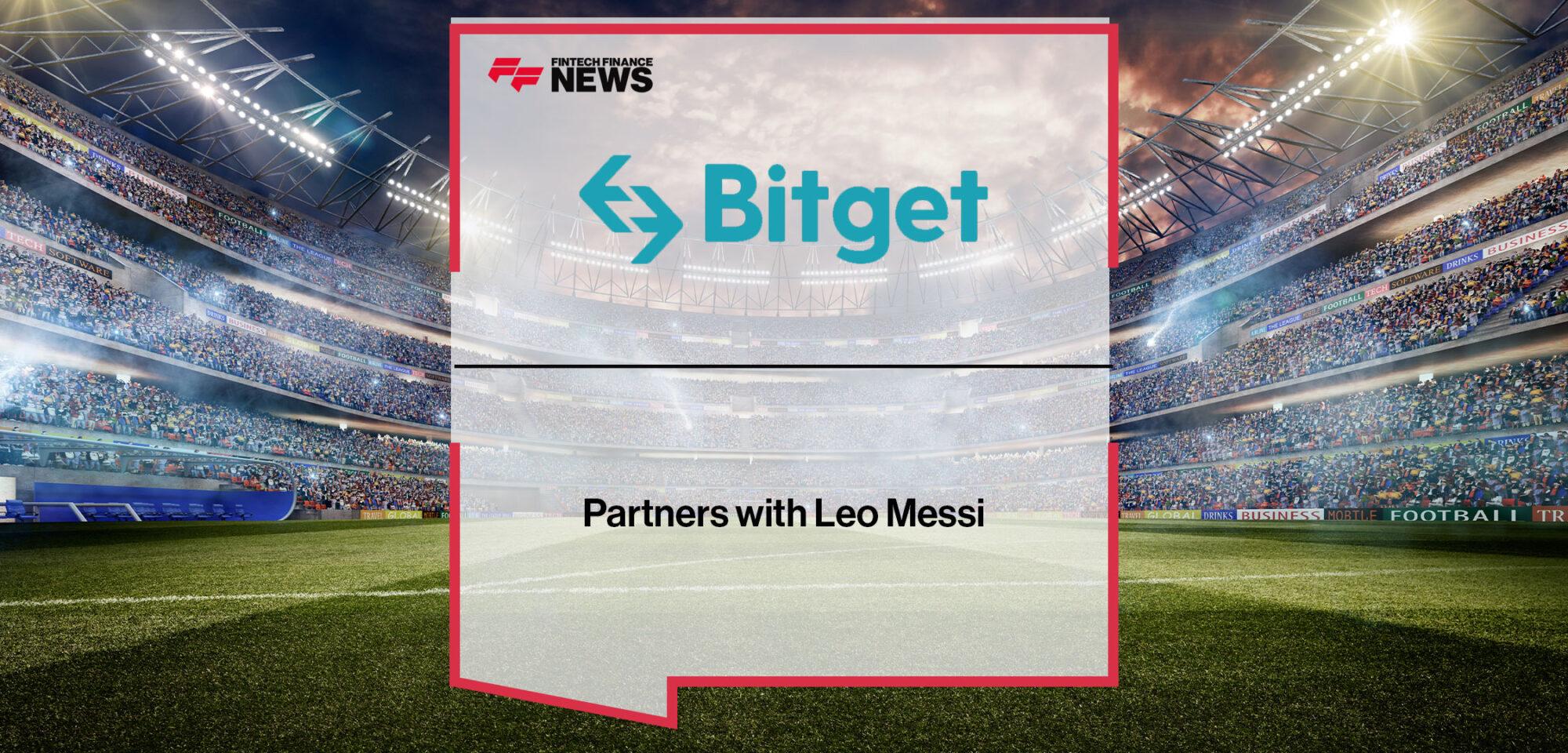 Bitget Partners with Leo Messi | Fintech Finance