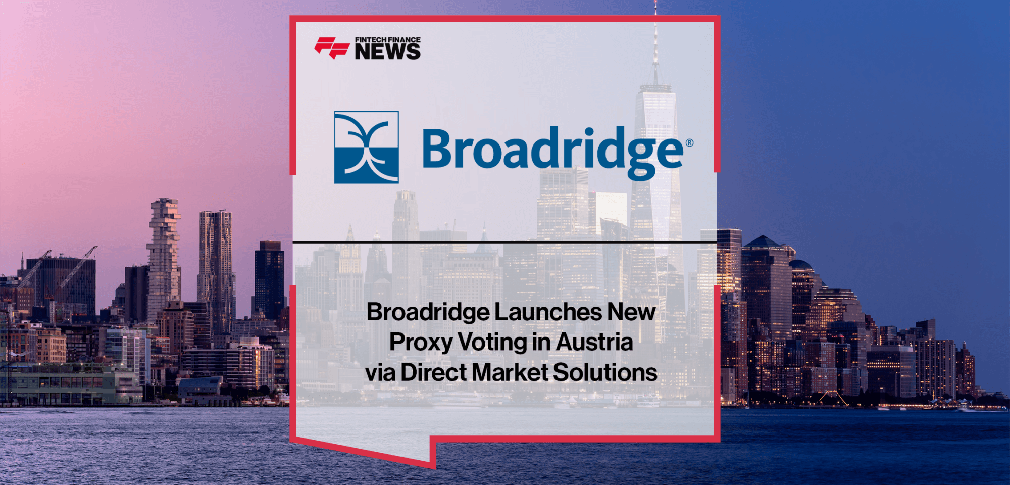 Broadridge Proxy Voting | FF News | Fintech Finance