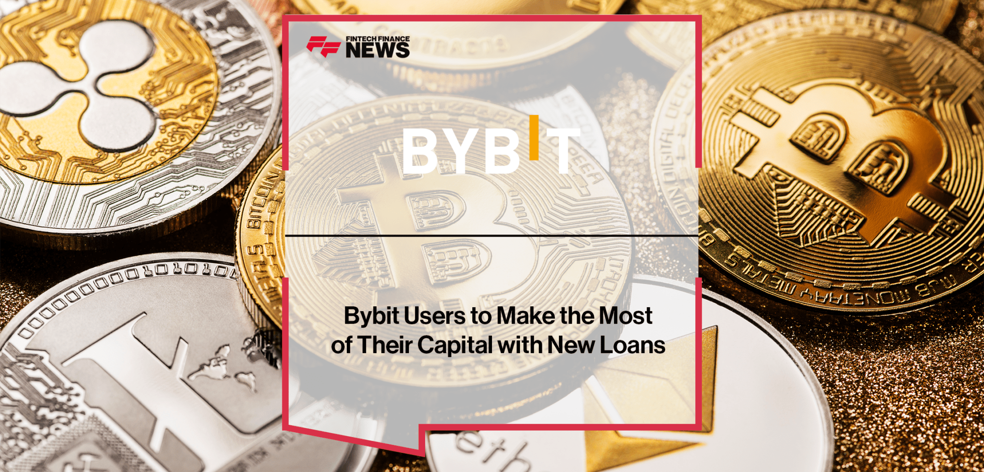 Bybit loans | FF News | Fintech Finance|Bybit Loans | FF News | Fintech Finance
