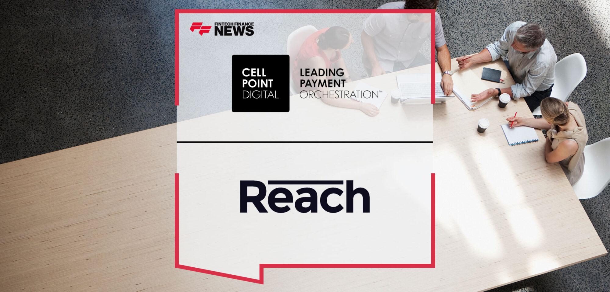 CellPoint Digital Partners with Reach to Break Down Cross-border Barriers | Fintech Finance