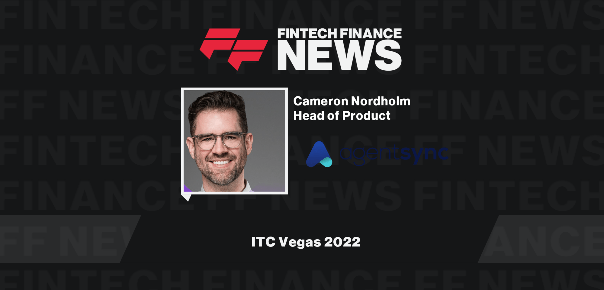 Cameron Nordholm ITC Vegas | FF News | Fintech Finance
