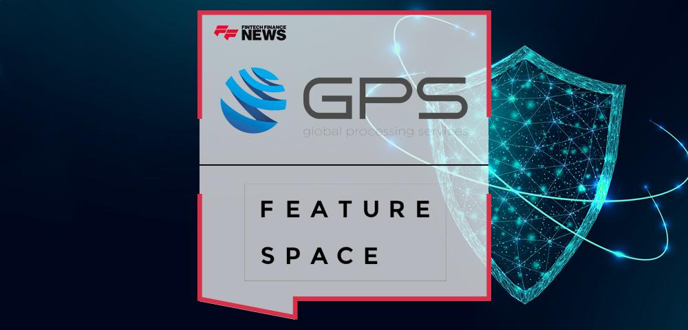 Global Processing Services and Featurespace Announce New Partnership to Bring a Powerful Issuer Payments Fraud Detection Platform to the Market | FF News