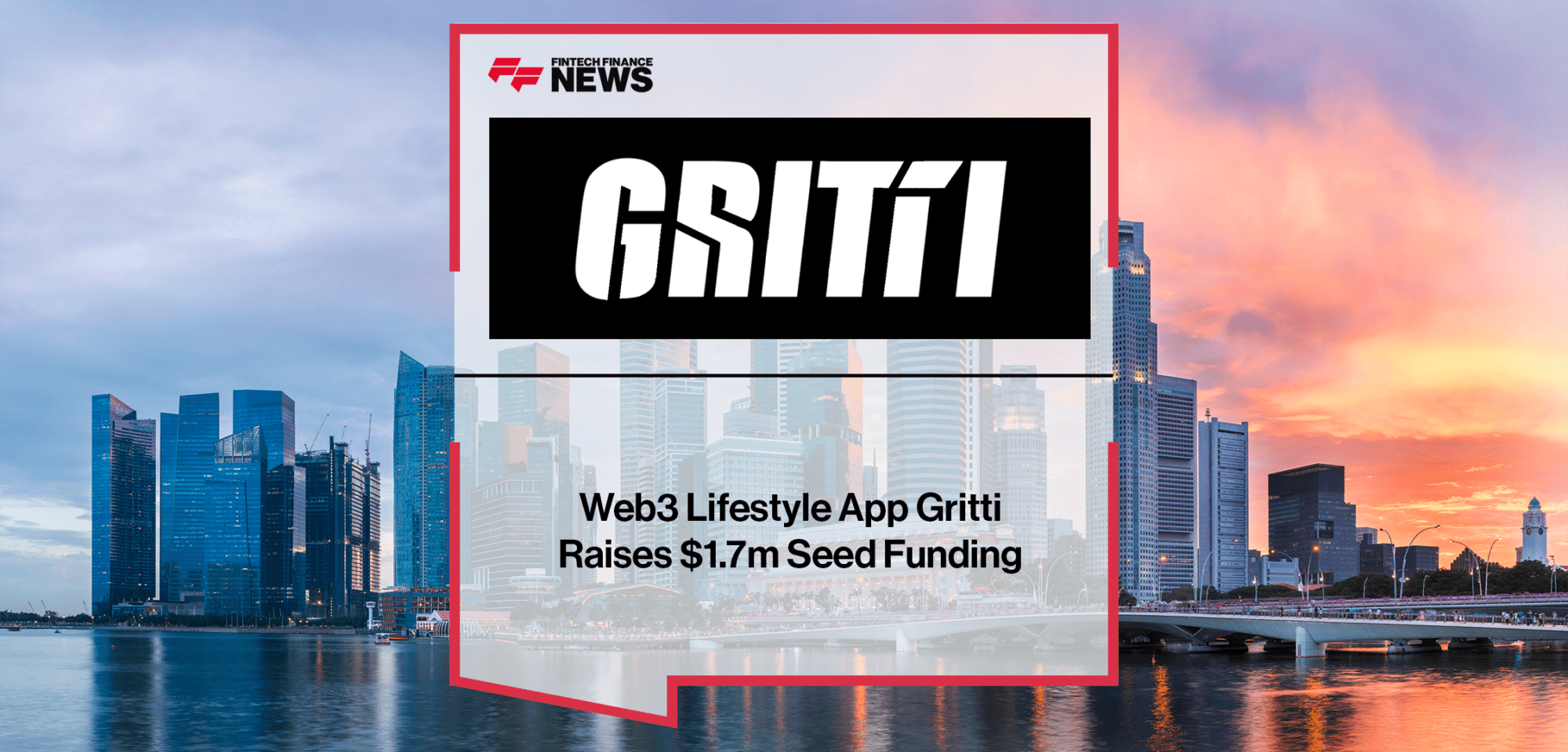 Gritti Seed Funding | FF News | Fintech Finance
