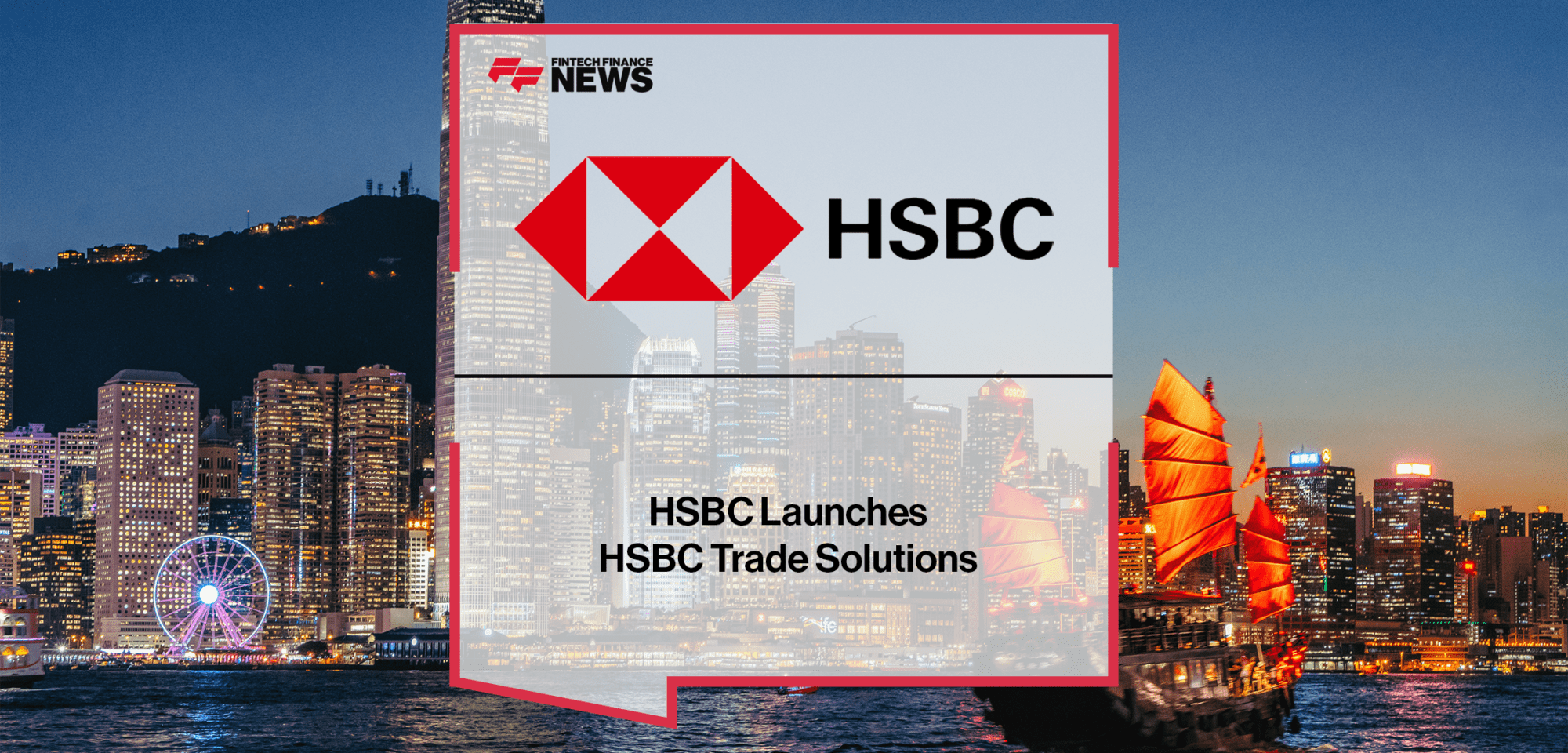 HSBC Trade Solutions | FF News | Fintech Finance