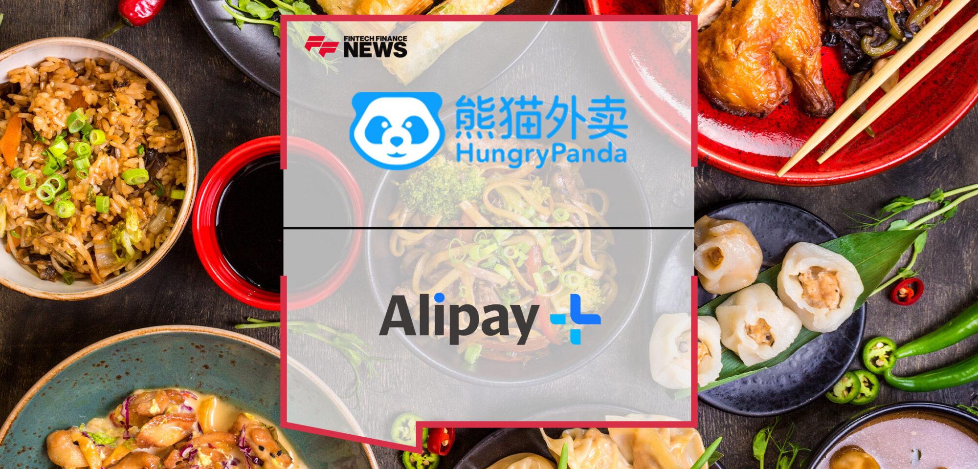 HungryPanda Partners with Alipay+ to Strengthen Customer Experience | Fintech Finance
